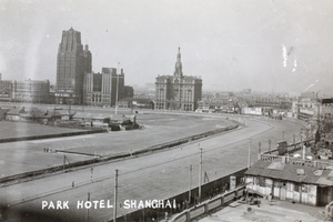 Racecourse, Park Hotel, YMCA and China United Assurance Society, Shanghai